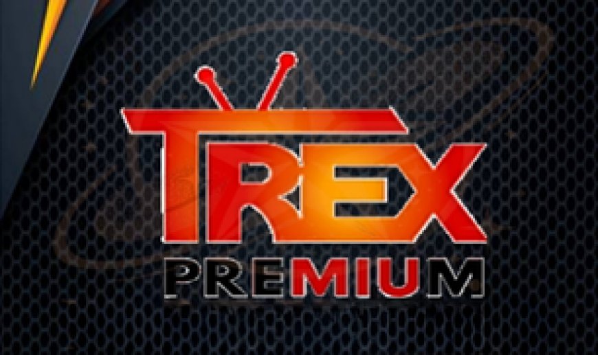 TREX PREMIUM: Stable IPTV with a Wide Range of Content