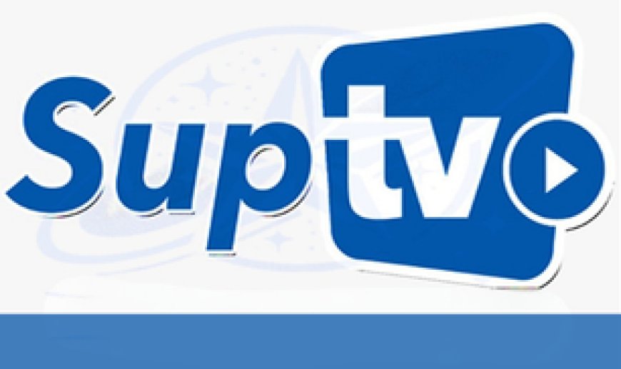 SUP TV: Stable IPTV Streaming with a Vast Array of Entertainment