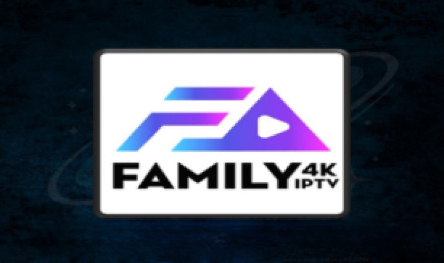 FAMILY 4K PLAYER: Stable & Compatible IPTV App for Smart TVs, Mobile, and Desktop